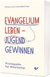 Evangelium leben - Jugend gewinnen