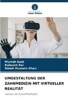 UMGESTALTUNG DER ZAHNMEDIZIN MIT VIRTUELLER REALITÄT