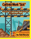 Call into Work Sick