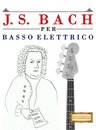 J. S. Bach per Basso Elettrico