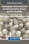 Chalcogenide-Based Materials for Optoelectronics, Energy, and Sustainability