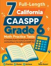 7 Full-Length California CAASPP Grade 6 Math Practice Tests