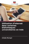 Utilisation d'Internet dans certaines bibliothèques universitaires en Inde