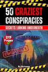The 50 Craziest Conspiracies