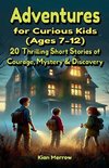 Adventures for Curious Kids (Ages 7-12)