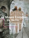 Le Musée Érotique De Berlin