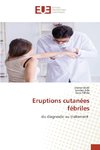 Eruptions cutanées fébriles