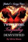 Twin Flame Telepathy Demystified