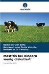 Mastitis bei Rindern wenig diskutiert