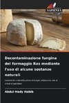 Decontaminazione fungina del formaggio Ras mediante l'uso di alcune sostanze naturali