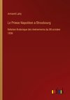 Le Prince Napoléon a Strasbourg