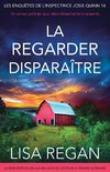 La regarder disparaître