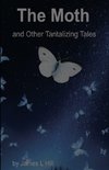 The Moth and Other Tantalizing Tales