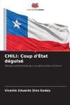 CHILI: Coup d'État déguisé