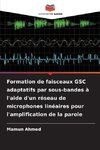Formation de faisceaux GSC adaptatifs par sous-bandes à l'aide d'un réseau de microphones linéaires pour l'amplification de la parole