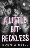 A Little Bit Reckless