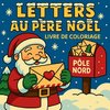 Lettres au Père Noël - Livre de coloriage