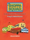 The Shoppa Squad - Freya's Adventures