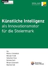 Künstliche Intelligenz als Innovationsmotor für die Steiermark
