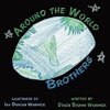Around the World Brothers