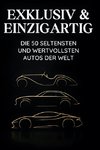 Exklusiv & Einzigartig