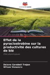 Effet de la pyraclostrobine sur la productivité des cultures de blé