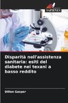 Disparità nell'assistenza sanitaria: esiti del diabete nei texani a basso reddito