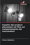 Impatto del product placement nei film sul comportamento dei consumatori