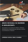 ABUSI SESSUALI SU BAMBINI E ADOLESCENTI: