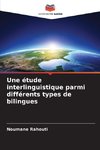 Une étude interlinguistique parmi différents types de bilingues