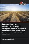 Prospettive del fertilizzante Rapid Composting nel sistema colturale riso-frumento