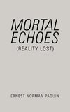 Mortal Echoes (Reality Lost)