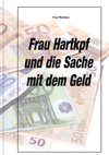 Frau Hartkopf und die Sache mit dem Geld