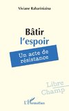 Bâtir l'espoir