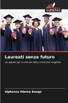 Laureati senza futuro