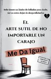El arte sutil de no importarle un carajo