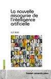 La nouvelle misogynie de l'intelligence artificielle