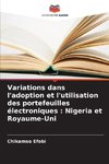 Variations dans l'adoption et l'utilisation des portefeuilles électroniques : Nigeria et Royaume-Uni