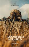 Tod aus dem Kornfeld