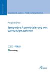 Temporäre Automatisierung von Werkzeugmaschinen