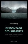 Demontage des Subjekts