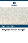 Polymer-Umwandlungen