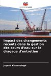 Impact des changements récents dans la gestion des cours d'eau sur le dragage d'entretien