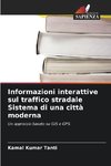 Informazioni interattive sul traffico stradale Sistema di una città moderna