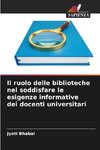 Il ruolo delle biblioteche nel soddisfare le esigenze informative dei docenti universitari