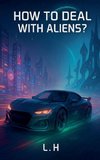 How to Deal with Aliens?