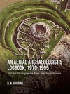 An Aerial Archaeologist's Logbook, 1970-1995