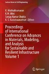 Proceedings of International Conference on Advances in Materials, Modeling, and Analysis for Sustainable and Resilient Infrastructure Volume 1