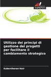 Utilizzo dei principi di gestione dei progetti per facilitare il cambiamento strategico