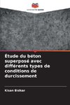 Étude du béton superposé avec différents types de conditions de durcissement